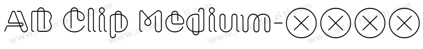 AB Clip Medium字体转换